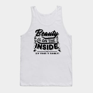 Beauty is on the inside Tank Top